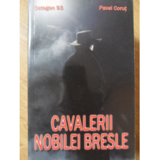 CAVALERII NOBILEI BRESLE