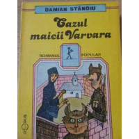 CAZUL MAICII VARVARA CAZUL MAICII VARVARA
