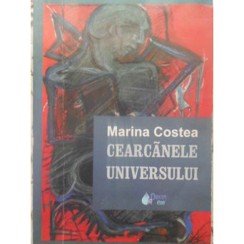 CEARCANELE UNIVERSULUI (CU DEDICATIE) CEARCANELE UNIVERSULUI (CU DEDICATIE)