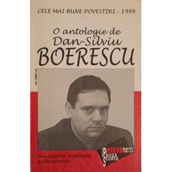 CELE MAI BUNE POVESTIRI 1999, O ANTOLOGIE DE DAN-SILVIU BOERESCU
