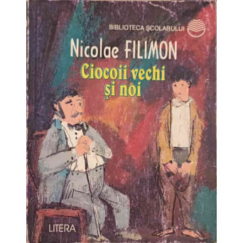 CIOCOII VECHI SI NOI