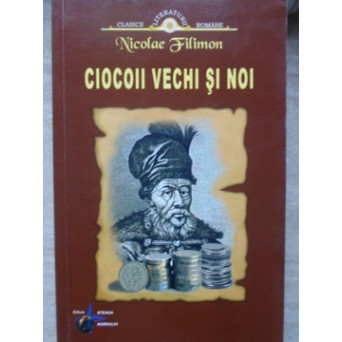 CIOCOII VECHI SI NOI
