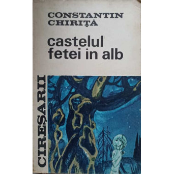 CIRESARII VOL.2 CASTELUL FETEI IN ALB 