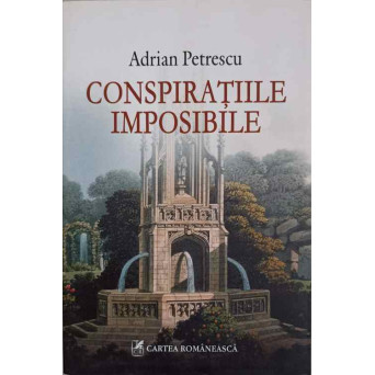 CONSPIRATIILE IMPOSIBILE