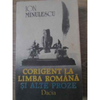 CORIGENT LA LIMBA ROMANA SI ALTE PROZE