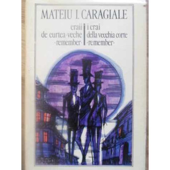 CRAII DE CURTEA-VECHE. REMEMBER / I CRAI DELLA VECCHIA CORTE. REMEMBER. EDITIE BILINGVA ROMANA-ITALI