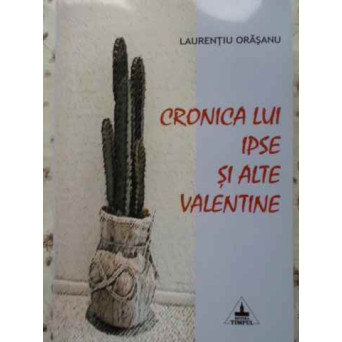 CRONICA LUI IPSE SI ALTE VALENTINE. UMOR