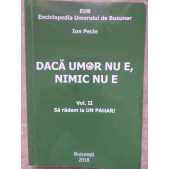 DACA UMOR NU E, NIMIC NU E VOL.2 SA RADEM LA UN PAHAR