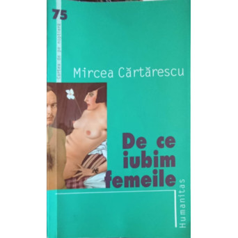 DE CE IUBIM FEMEILE