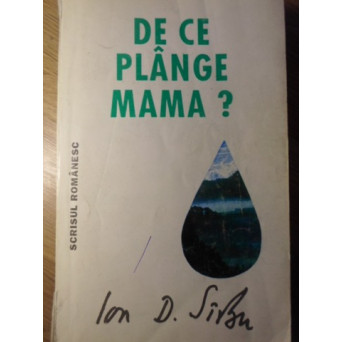 DE CE PLANGE MAMA? ROMAN PENTRU COPII SI PARINTI
