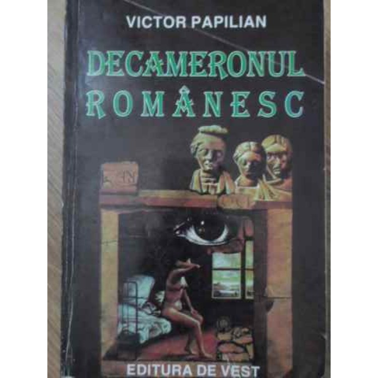 combine disk Who Cartea DECAMERONUL ROMANESC scrisa de VICTOR PAPILIAN - Anticariat Ursu  Online