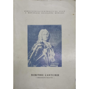 DIMITRIE CANTEMIR. BIBLIOGRAFIE SELECTIVA