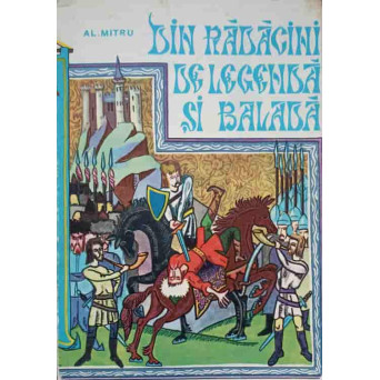 DIN RADACINI DE LEGENDA SI BALADA