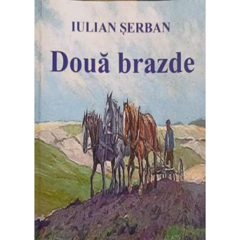 DOUA BRAZDE