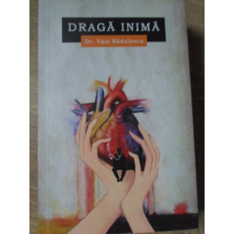 DRAGA INIMA (CU DEDICATIA AUTORULUI)