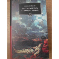 DULCE CA MIEREA E GLONTUL PATRIEI DULCE CA MIEREA E GLONTUL PATRIEI