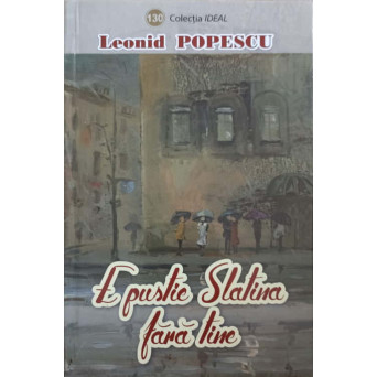 E PUSTIE SLATINA FARA TINE