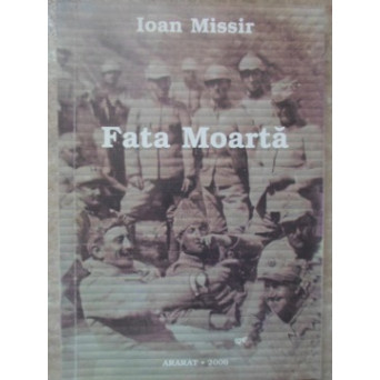 FATA MOARTA. ROMAN MEMORIAL DIN PRIMUL RAZBOI MONDIAL
