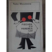 FIECARE CU PAREREA LUI FIECARE CU PAREREA LUI