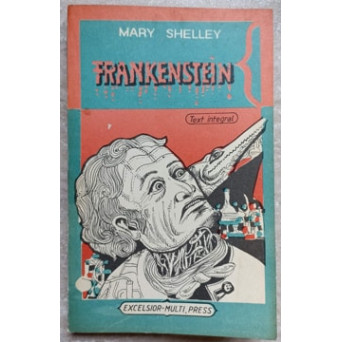 FRANKENSTEIN SAU PROMETEUL MODERN