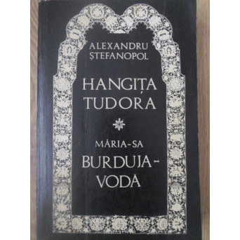 HANGITA TUDORA. MARIA-SA BURDUJA-VODA