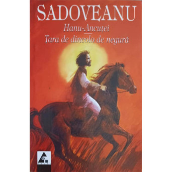 HANU-ANCUTEI. TARA DE DINCOLO DE NEGURA