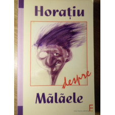 HORATIU DESPRE MALAELE