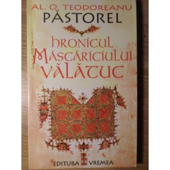 HRONICUL MASCARICIULUI VALATUC