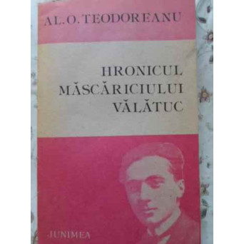 HRONICUL MASCARICIULUI VALATUC