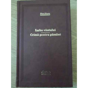 IARBA VANTULUI. CRIMA PENTRU PAMANT (LEGATA IN PIELE)