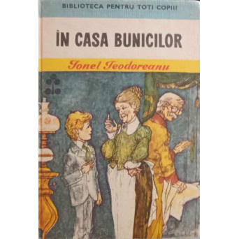 IN CASA BUNICILOR