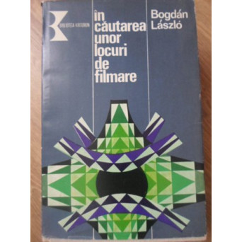 IN CAUTAREA UNOR LOCURI DE FILMARE
