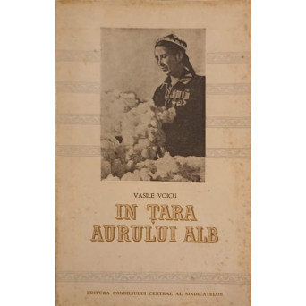 IN TARA AURULUI ALB