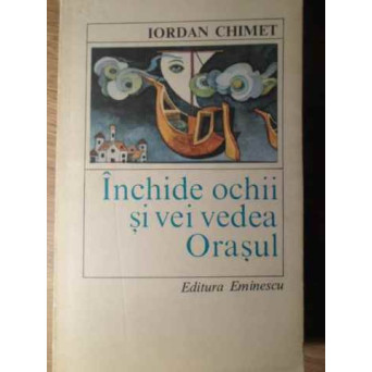 INCHIDE OCHII SI VEI VEDEA ORASUL