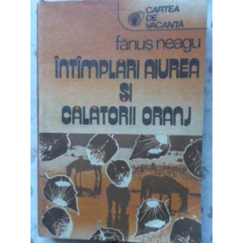 INTAMPLARI AIUREA SI CALATORII ORANJ