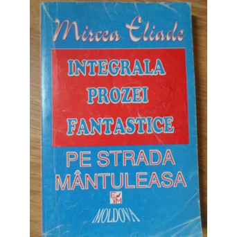 INTEGRALA PROZEI FANTASTICE VOL.2 PE STRADA MANTULEASA