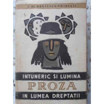 INTUNERIC SI LUMINA. IN LUMEA DREPTATII. PROZA