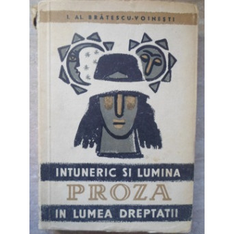 INTUNERIC SI LUMINA. IN LUMEA DREPTATII. PROZA