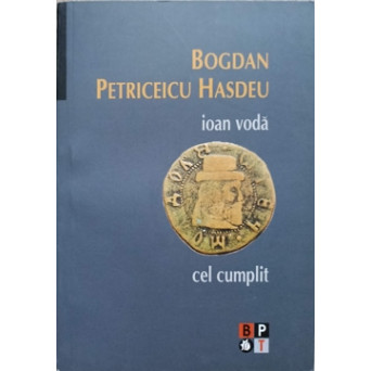 IOAN VODA CEL CUMPLIT