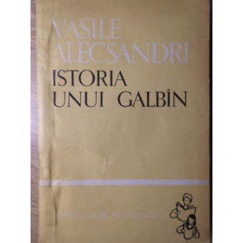 ISTORIA UNUI GALBIN