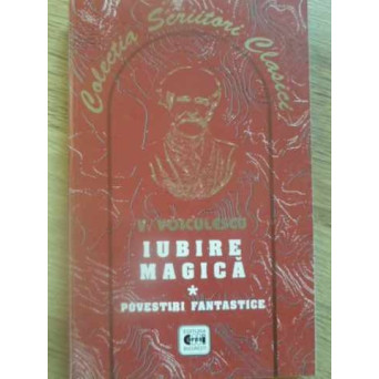 IUBIRE MAGICA. POVESTIRI FANTASTICE