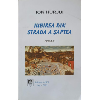IUBIREA DIN STRADA A SAPTEA (CU DEDICATIA AUTORULUI)