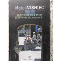 IUBIRILE DE TIP PANTOF, IUBIRILE DE TIP UMBRELA... IUBIRILE DE TIP PANTOF, IUBIRILE DE TIP UMBRELA...