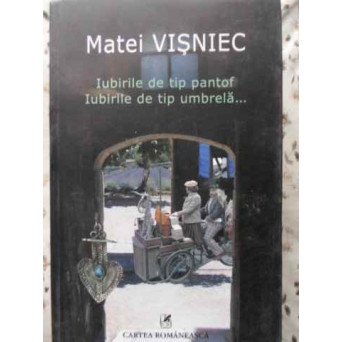 IUBIRILE DE TIP PANTOF, IUBIRILE DE TIP UMBRELA...