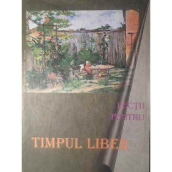 LECTII PENTRU TIMPUL LIBER