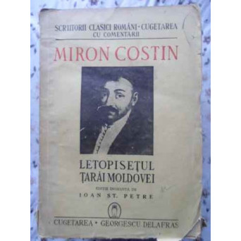 LETOPISETUL TARII MOLDOVEI EDITIE INGRIJITA DE IOAN ST. PETRE