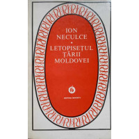 LETOPISETUL TARII MOLDOVEI LETOPISETUL TARII MOLDOVEI