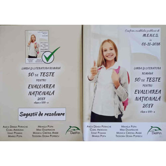 LIMBA SI LITERATURA ROMANA 50 DE TESTE PENTRU EVALUAREA NATIONALA 2017 CLASA A VIII-A (CARTE+SUGESTII DE REZOLVARE)