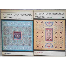 LITERATURA ROMANA VECHE (1402-1647) VOL.1-2