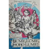 LUME, LUME, SORO LUME! PATRU NUVELE APROAPE AUTOBIOGRAFICE LUME, LUME, SORO LUME! PATRU NUVELE APROAPE AUTOBIOGRAFICE